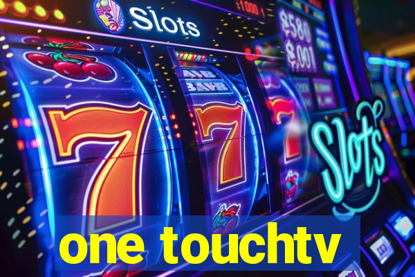 one touchtv